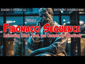 Breaking Down the Fibonacci Sequence in Agile!