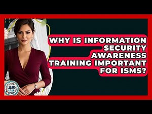 Why Is Information Security Awareness Training Important For ISMS? - Learn As An Adult