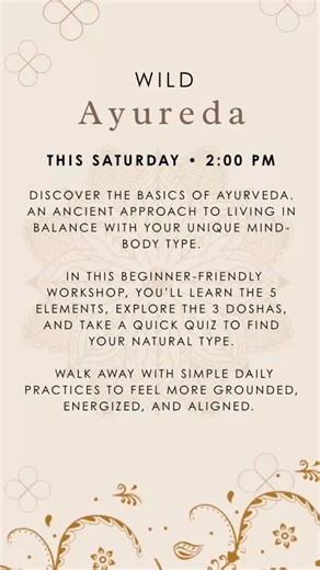 Discover your natural mind-body type 🌿 Join us this Saturday at 2:00 PM for our Wild Ayurveda workshop — a beginner-friendly introduction to the 5 elements 3 doshas. You’ll take a quick dosha quiz and walk away with simple daily practices to feel more grounded, energized, and aligned. ✨ Sign up through our Class Schedule on the website | Namaste Yoga