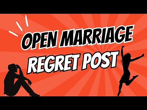 OPEN MARRIAGE REGRET POST📯: Twice asked for an OR, twice the relationships failed"