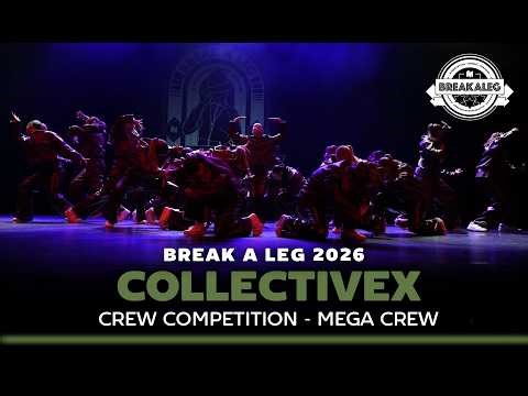 Collectivex | BREAK A LEG 2026 | Megacrew | Meervaart | Crew Competition