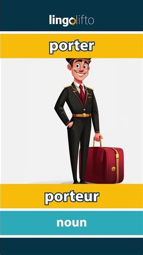 🇬🇧🇫🇷 porter - porteur : learn English : apprenons l'anglais : vocabulary builder