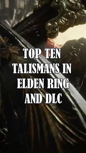 Top Ten Best Talismans in Elden Ring & DLC You NEED to Equip
