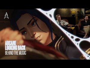 Arcane: Looking Back | Episode 2: Behind The Music