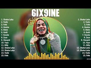 6ix9ine Best Songs Full Album - Greatest Hits - Best Rap Hits Playlist