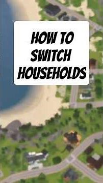 how to switch households in the Sims 3