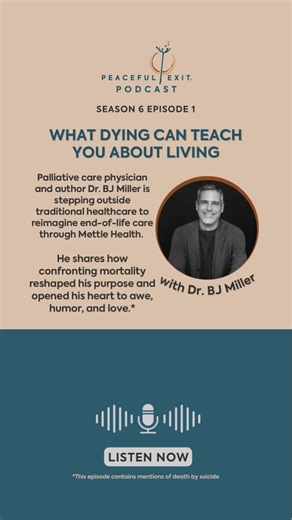 Peaceful Exit on Instagram: "Season 6 starts now! 🎙️ Our premiere episode features Dr. BJ Miller, palliative care physician @mettle_health and author of “A Beginner’s Guide to the End.” BJ is transforming the conversation around death and dying—inviting us to see death not as a medical failure, but as a shared human experience worthy of grace, care, and creativity. After his own near-death experience at 19, he discovered his life’s work: redefining end-of-life care with compassion, humor, and h