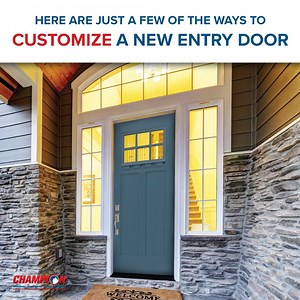 59 reactions · 10 comments | Customize your new entry door with decorative glass, sidelites and transoms, internal blinds, or a pet door! Save 25%* for a limited time: https://bit.ly/3KA5jE7 | Champion Windows & Home Exteriors | Facebook