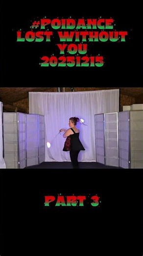 Pt3 Poi Dance Lost Without You 20251215 #poi #PoiSpinning #PoiDance #FlowArts #PoiTutorial #poiflow