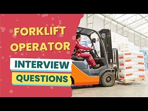 Forklift Operator Interview Questions (with answers & tips)