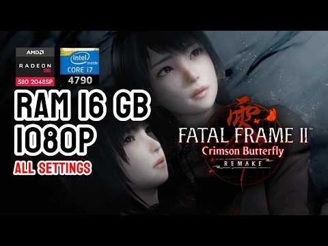 FATAL FRAME II CRIMSON BUTTERFLY REMAKE - I7 4790 | AMD RX 580 2048 SP | 16 GB RAM | 1080p #lowendpc