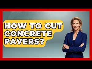 How To Cut Concrete Pavers? - Civil Engineering Explained