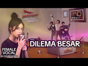 Dilema Besar - Peterpan (NOAH) [ The Algorithm Music AI Cover Versi Female Vocal ]