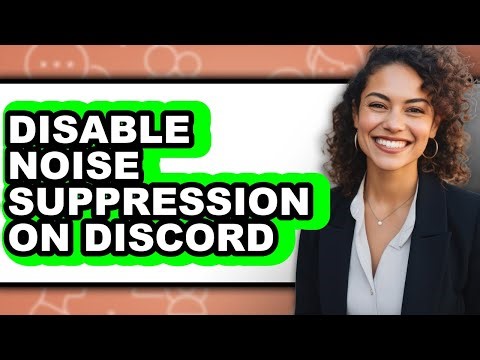 How to Disable Noise Suppression on Discord (only Way)