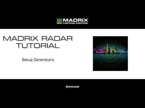 MADRIX RADAR Tutorial - Setup Generators