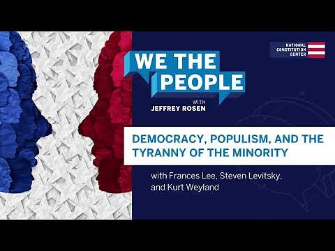 Podcast | Democracy, Populism, and the Tyranny of the Minority