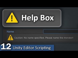 Help Box - 12 - Unity Editor Scripting
