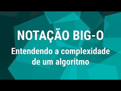 Notação Big O - Dica rápida de como saber a complexidade de um algoritmo