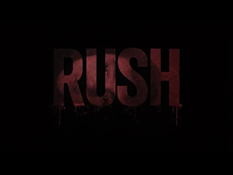 Rush (official visualiser)