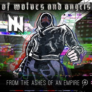 Of Wolves And Angels - From The Ashes Of An Empire