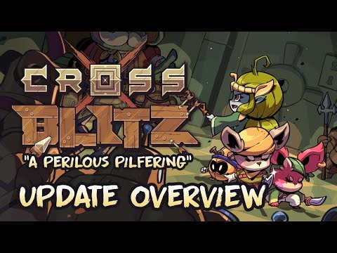Major Update: A Perilous Pilfering Overview | Cross Blitz Dev Talk 2