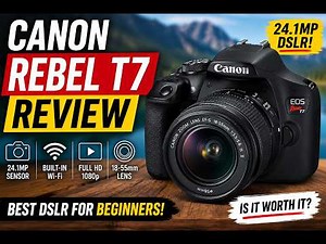 Canon EOS Rebel T7 Review (2026) | Best Beginner DSLR Camera with 18-55mm Lens