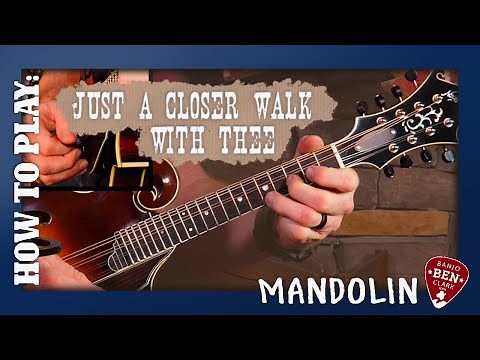 Two Mandolin Solos: Just a Closer Walk with Thee!