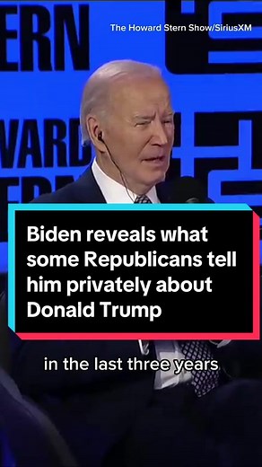 President Biden tells Howard Stern what some Republican senators have told him in secret about Donald Trump. #politics #fyp #news #politicaltiktok #msnbc #Newstiktok #congress