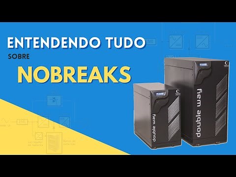 Tudo o que você precisa saber sobre Nobreak