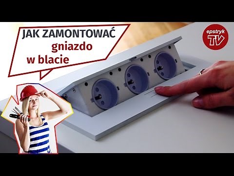 JAK ZAMONTOWAĆ wpuszczane gniazdo w blacie kuchennym ORNO wideoprezentacja