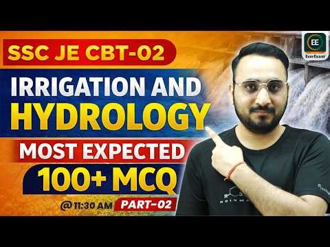 SSC JE CBT-2 2025 | Irrigation & Hydrology | Most Expected 100+ MCQs | Part-02 #EverExam