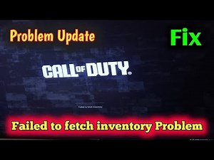 Fix Call of duty Failed to fetch inventory Problem | Call of duty Game Play Not working | PS5 & Xbox