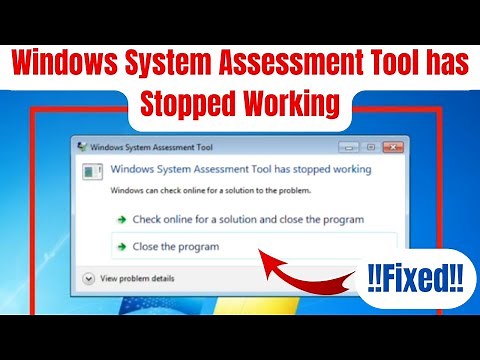 How to fix Windows system assessment tool has stopped working windows 7