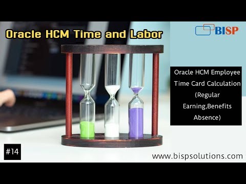 Oracle HCM Employee Time Card Calculation (Regular Earning,Benefits Absence) | Oracle HCM User Story