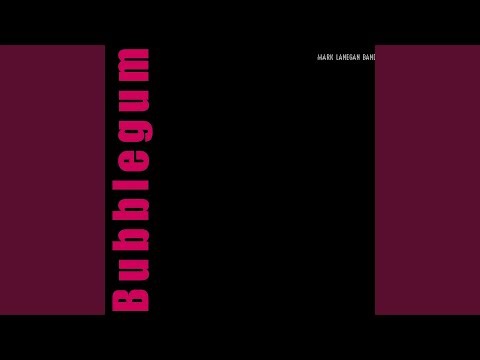 Mark Lanegan Band - Bubblegum XX