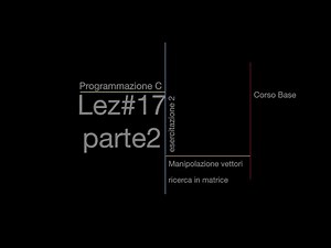 esercizi parte 2 Programmazione C lez#17