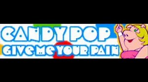 CANDY POP 「Give Me Your Pain ＬＯＮＧ」