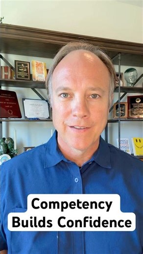 Competency Comes Before Confidence