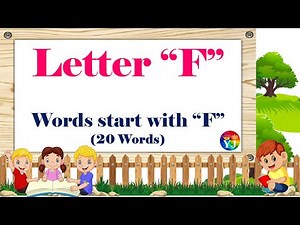 Words that Start with Letter F | Kids Learning Videos | Introduction of Letter F | 20 F Letter words