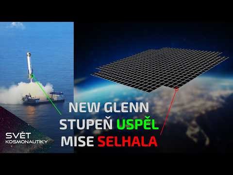 Třetí New Glenn přinesl radost i zklamání | 600. přistání Falconů | Test radaru evropské družice