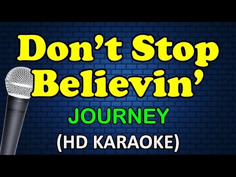 DON'T STOP BELIEVIN' - Journey (HD Karaoke)