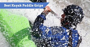 Precision In Every Stroke: Elevate Your Paddling With Top Kayak Grip