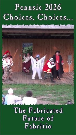 Choices for Pennsic 2026? "The Fabricated Future of Fabritio" ??