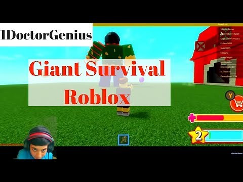 Roblox - Giant Survival - Video 1: 1DoctorGenius