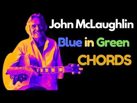 John McLaughlin-"Blue in Green" CHORDS for Guitar