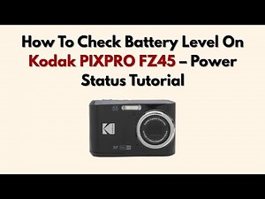 How To Check Battery Level On Kodak PIXPRO FZ45 – Power Status Tutorial