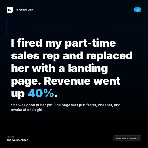 I fired my part-time sales rep and replaced her with a landing page. Revenue went up 40%