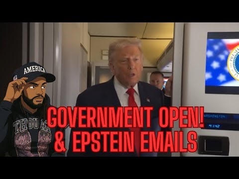 GOVERNMENT BACK OPEN! PLUS DEMS RELEASE EPSTEIN EMAIL! 📱
