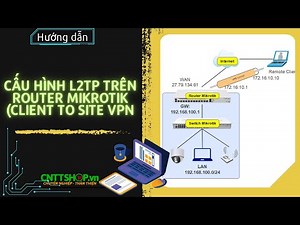 Hướng dẫn cấu hình L2TP VPN over IPSec trên Router Mikrotik (Client to Site VPN) với Windows Client