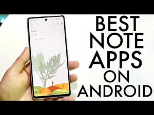 Best Note Taking Applications For Androids! (2023)